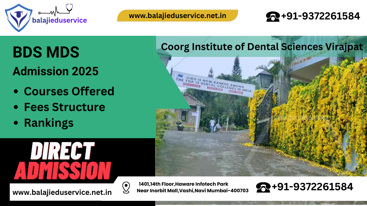 9372261584@Coorg Institute of Dental Sciences Virajpat : BDS MDS Admission 2024-25, Courses Offered, Fees Structure